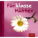 GROH Für klasse Mütter 10996 GROH Für klasse Mütter 10996